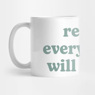 Relax everything will be OK Mug
